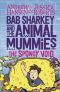 [Bab Sharkey and the Animal Mummies 03] • The Spongy Void